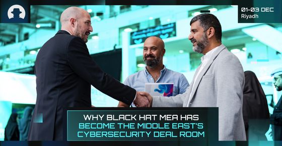 Why Black Hat MEA has become the Middle East’s cybersecurity deal room