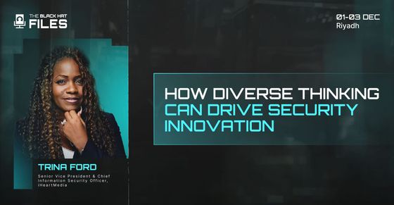 How Diverse Thinking Can Drive Security Innovation with Trina Ford