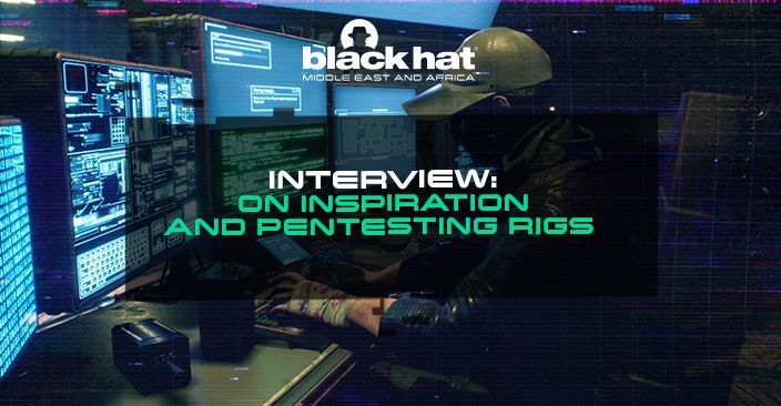 Interview: On inspiration and pentesting rigs