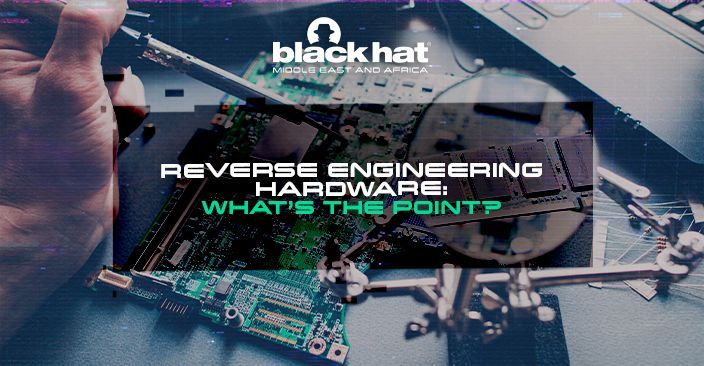 Reverse engineering hardware: What’s the point?