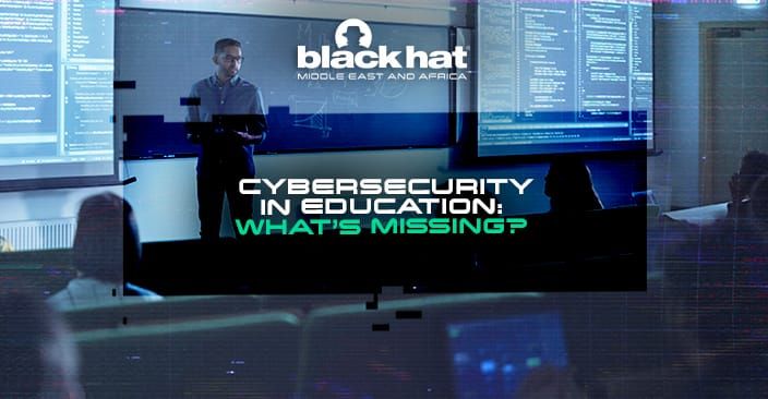 Cybersecurity in education: What’s missing?
