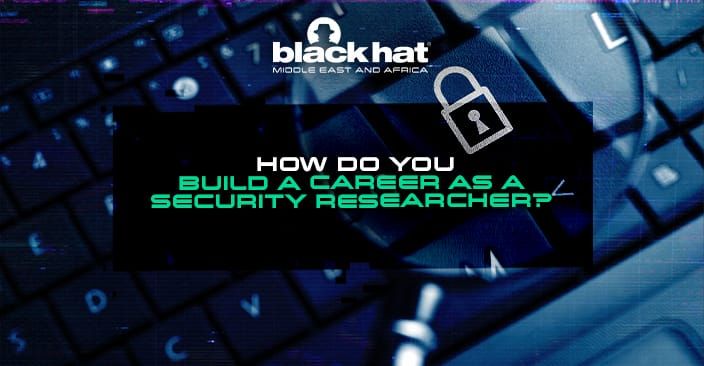 How do you build a career as a security researcher?