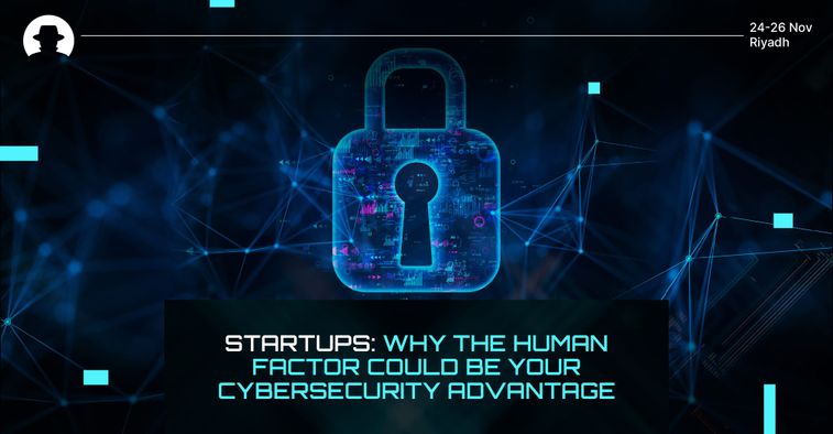 Startups: Why the human factor could be your cybersecurity advantage