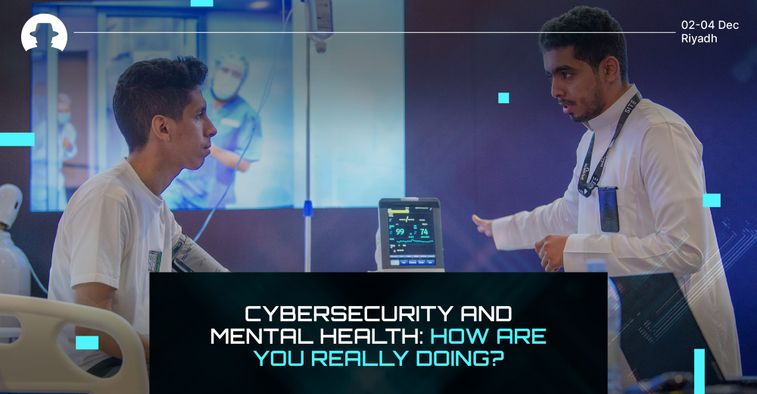 Cybersecurity and mental health: How are you really doing?