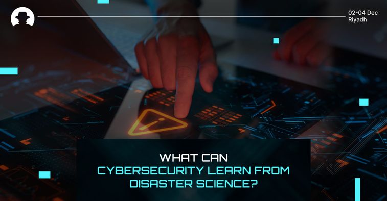 What can cybersecurity learn from disaster science?