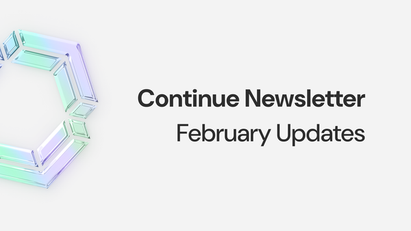 Continue Newsletter: February 2025 Updates