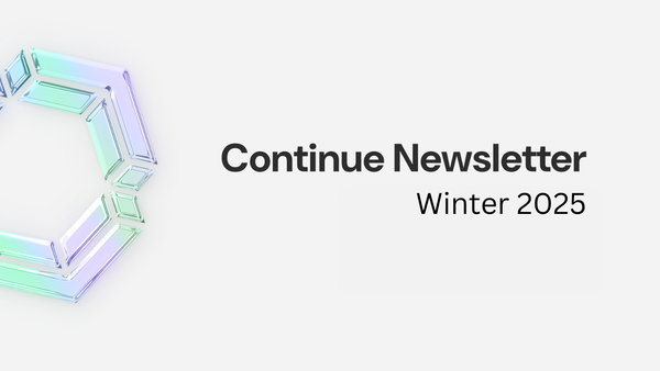 Continue Newsletter - Winter Launch Week 2025