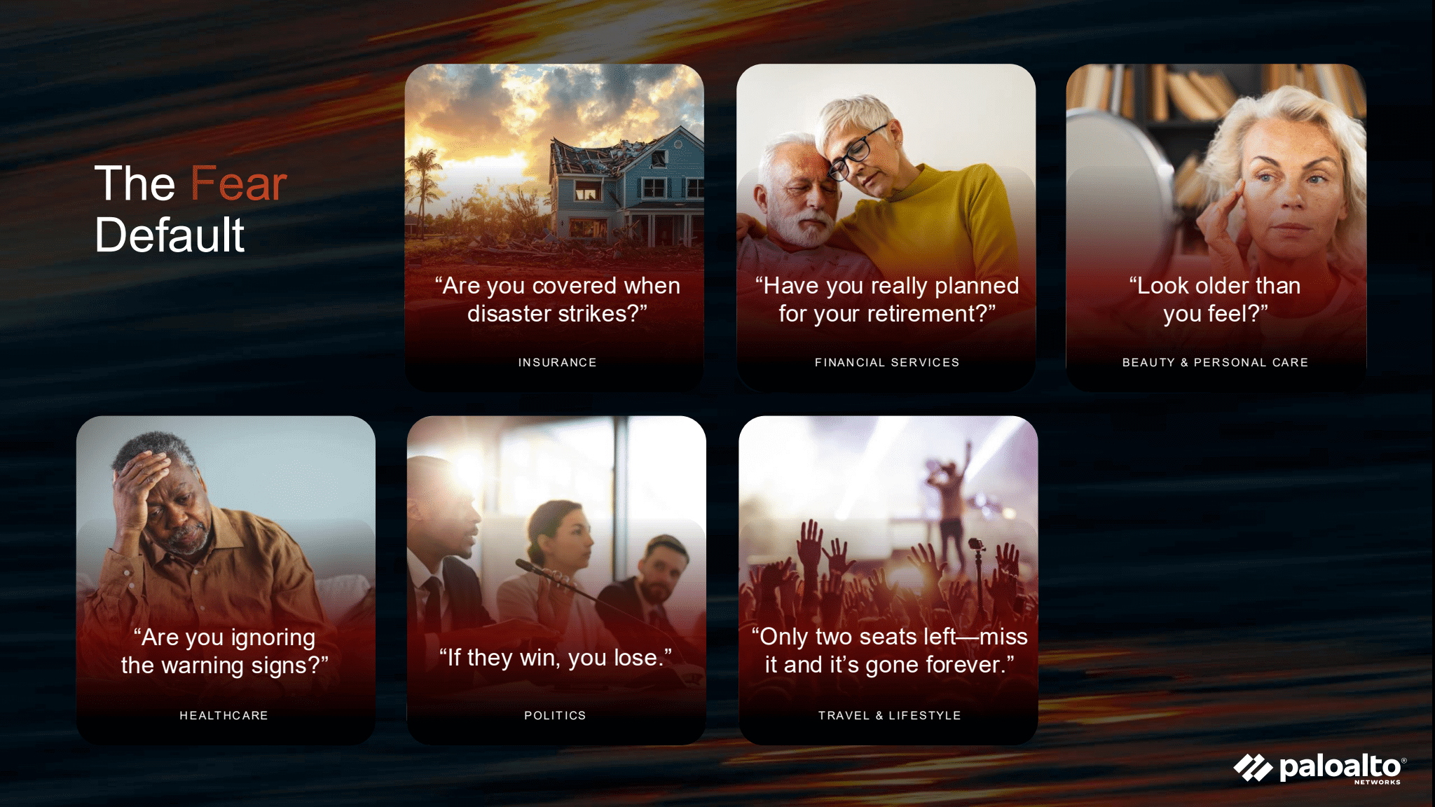 A slide graphic showing six examples of fear-based marketing messaging across different industries, including "Are you covered when disaster strikes?" (Insurance) and "Have you really planned for your retirement?" (Financial Services).