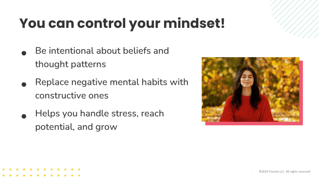 Slide titled "You can control your mindset." Bullet points: Be intentional about beliefs and thought patterns. Replace negative mental habits with constructive ones. Helps you handle stress, reach potential, and grow. Photograph of a lady meditating in front of some autumn leaves. 