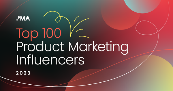 The Top 100 Product Marketing Influencers, 2023