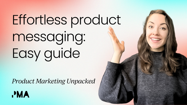 Effortless product messaging: 
  Easy guide [Video]