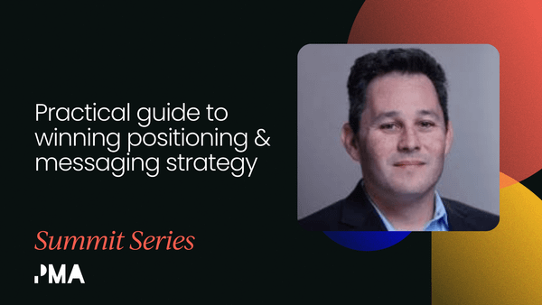 Practical guide for creating a winning positioning & messaging strategy [Video]