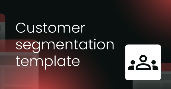 Customer segmentation template