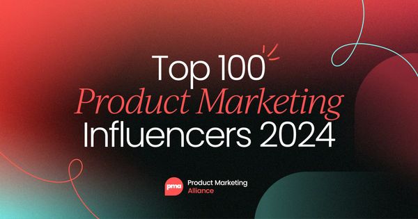 Top 100 Product Marketing 
  Influencers, 2024