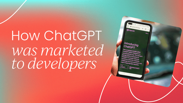 How OpenAI marketed its ChatGPT   API to developers (with examples)