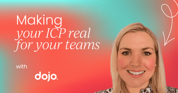 Making your ICP real for  teams across the business