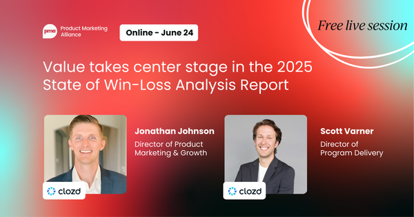 Value takes center stage in the 
  2025 State of Win-Loss Analysis Report