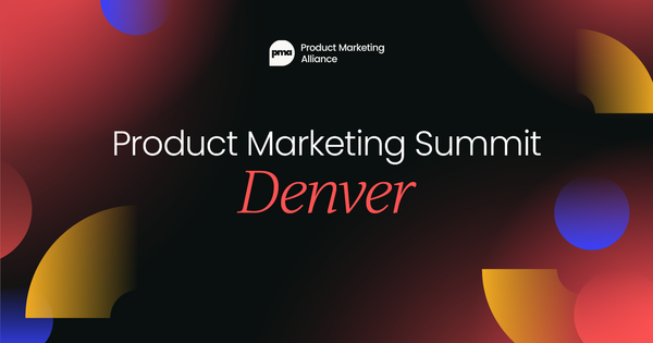 Product Marketing Summit Denver, April 2025