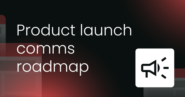 Product launch communications   roadmap template