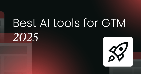 Best AI tools for GTM 2025