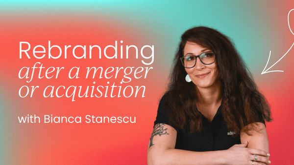When to rebrand after a merger or acquisition:   A product marketing perspective