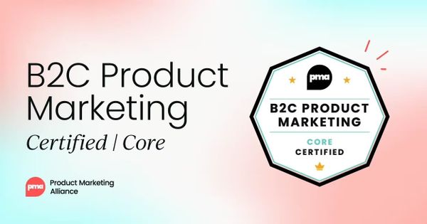 B2C Product Marketing Certified: Core