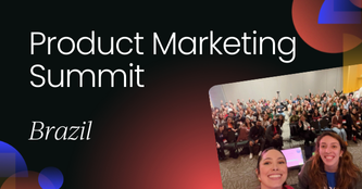 Product Marketing Summit | Brazil 2025