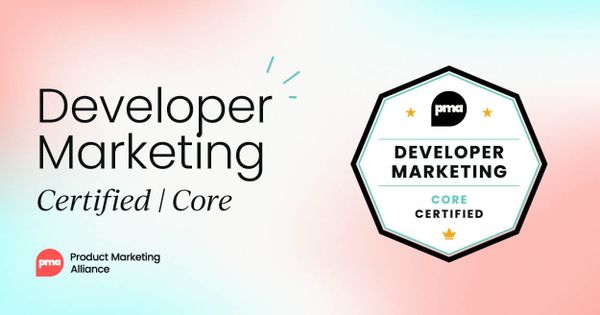 Developer Marketing Certified: Core