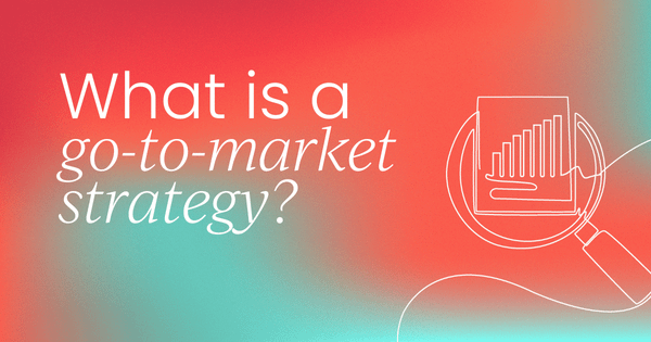 What is a go-to-market strategy?