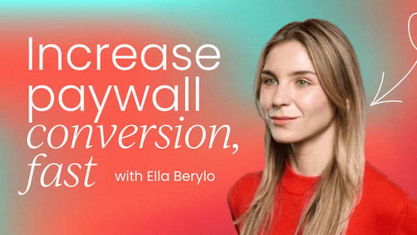 How to increase paywall   conversion, fast