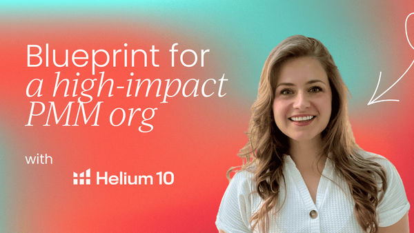 Blueprint for a high-impact PMM org:   Roles, structure, and growth pathways