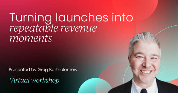 Turning launches into repeatable revenue moments | GTM Labs