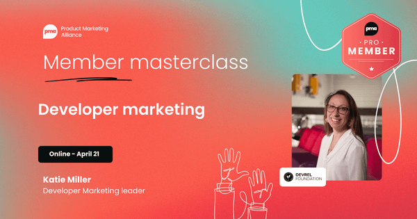 Member Masterclass: Developer Marketing (emi test)