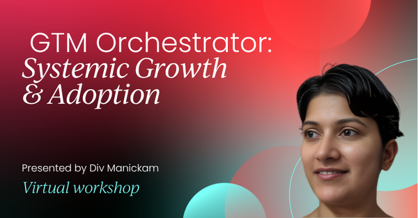 GTM Orchestrator: Systemic Growth & Adoption | AI-Powered Product Marketing Labs