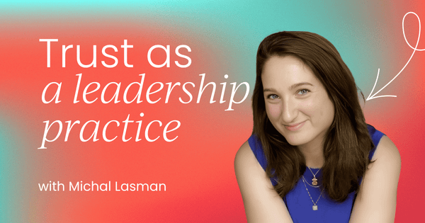 The hardest leadership skill nobody talks about:   Trust as a leadership practice in tech