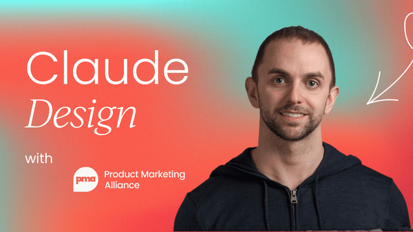 Claude Design for product marketing   [Bonus article]
