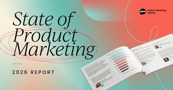State of Product Marketing Report 2026