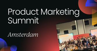 Product Marketing Summit | Amsterdam, 2026