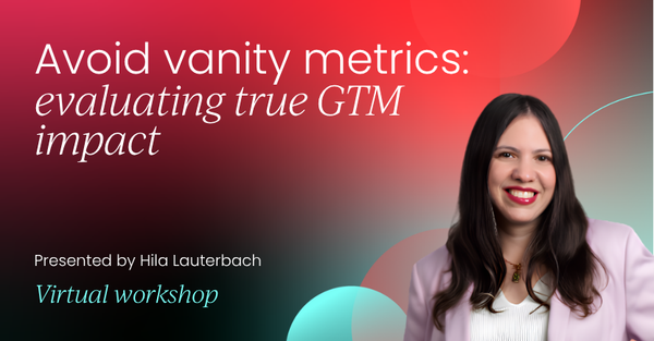 Avoid vanity metrics: evaluating true GTM impact | GTM Labs