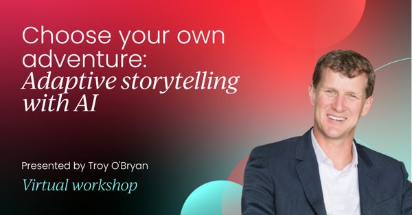 Choose your own adventure: Adaptive storytelling with AI | AI-Powered Product Marketing Labs