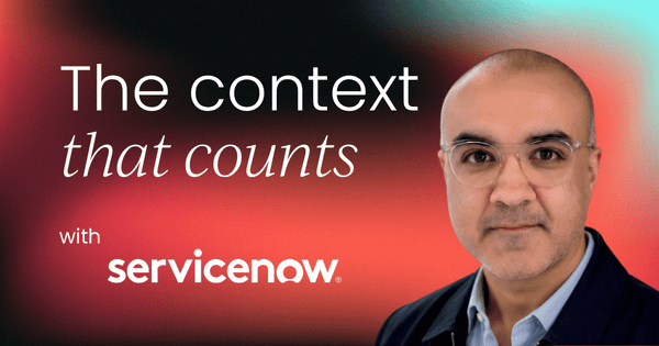 How Abid Chaudhry, Sr. Director of PMM at ServiceNow, built a system that feeds AI  the right context every time