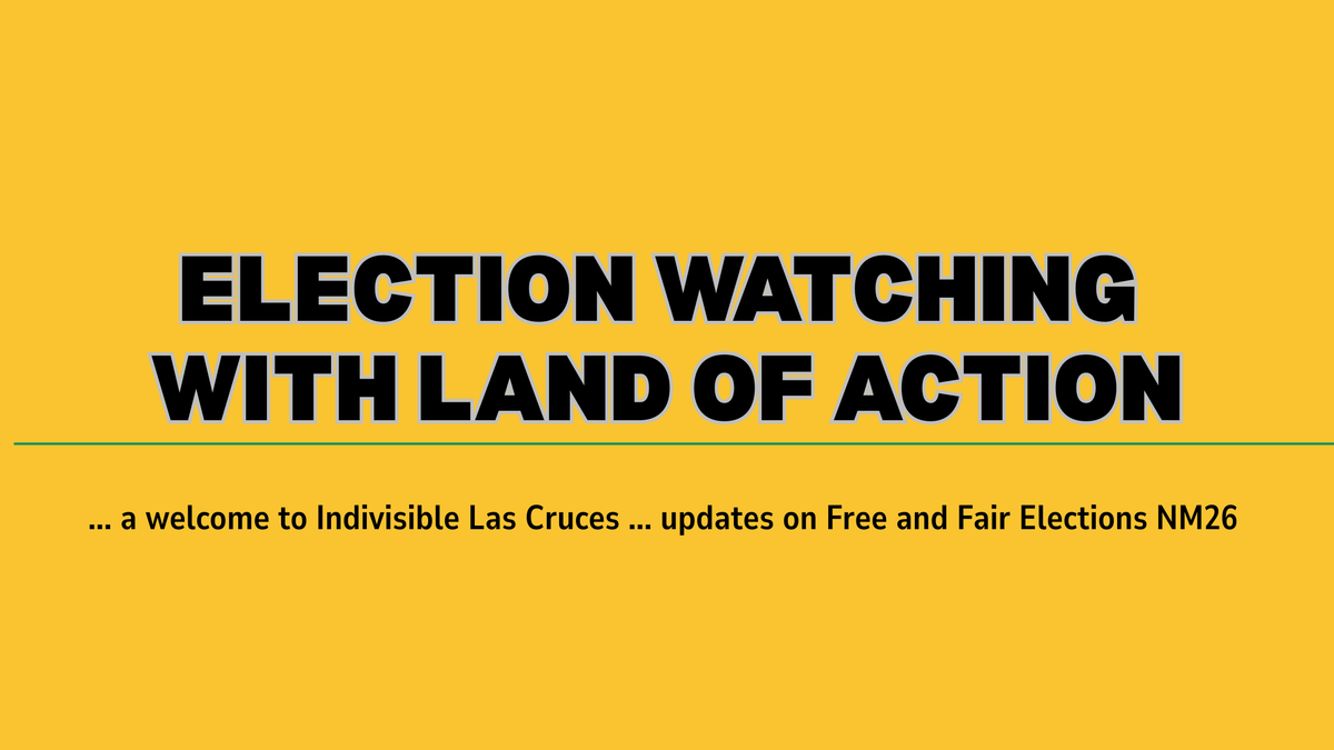 Election action and a welcome to Indivisible Las Cruces