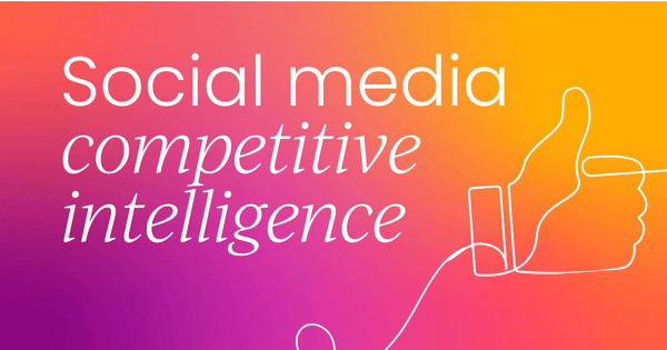 Social media competitive intelligence: Tools and tips
