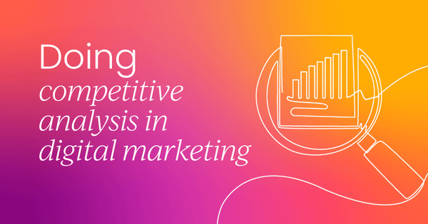 How to carry out competitive analysis in digital marketing