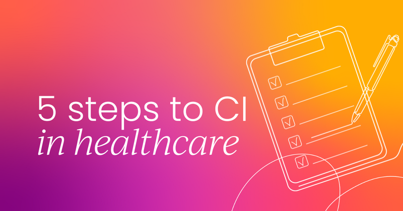 Competitive intelligence in healthcare: Master it in 5 steps