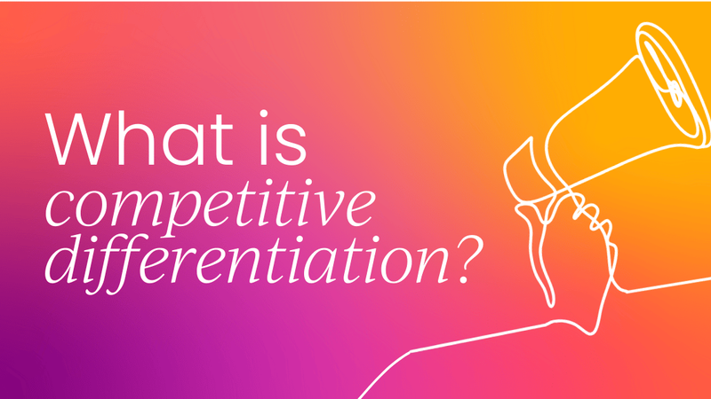 What is competitive differentiation?