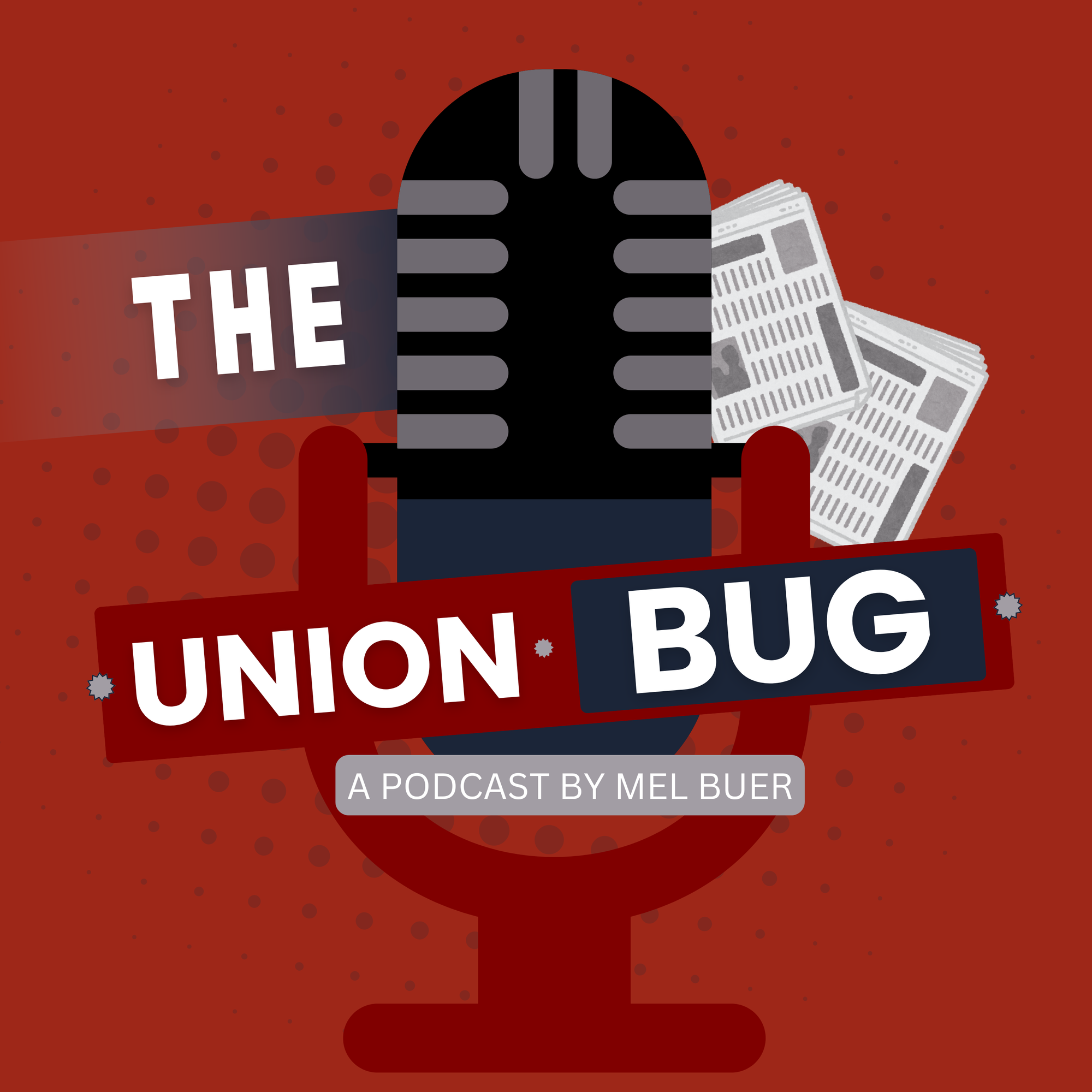 Introducing The Union Bug, a new podcast