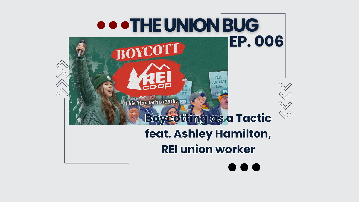 The Union Bug: Ep. 006
