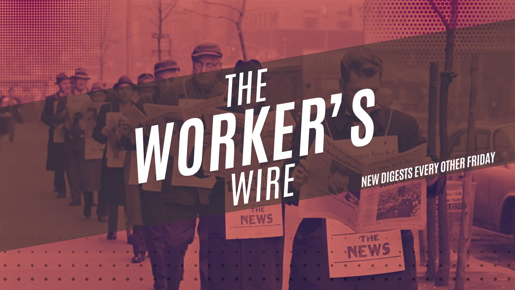 The Worker's Wire #1