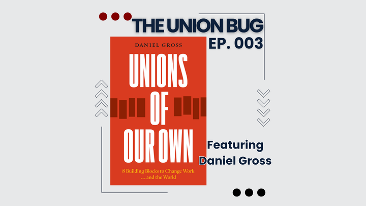 The Union Bug: Ep. 003